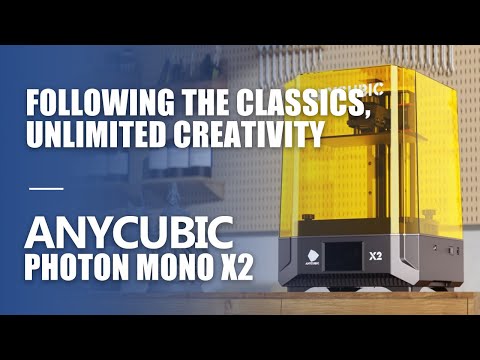 Following the classics, unlimited creativity | Anycubic Photon Mono X2
